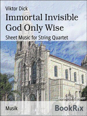 cover image of Immortal Invisible God Only Wise